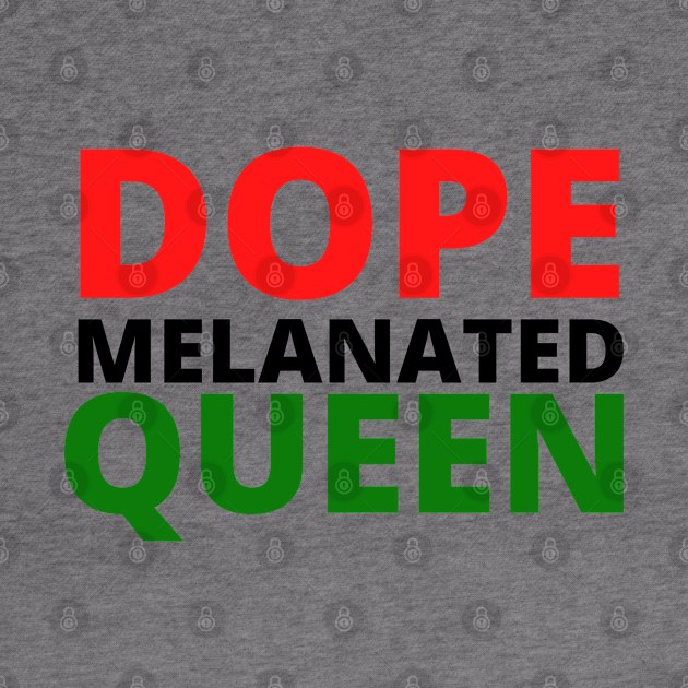 Afrinubi - Dope, Melanated,  Queen by Afrinubi™